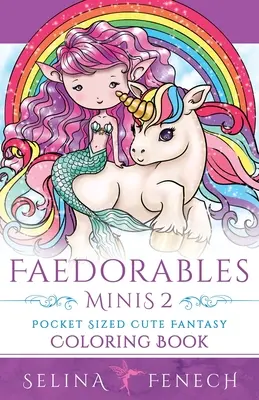 Faedorables Minis 2 - Carte de colorat fantastică de buzunar - Faedorables Minis 2 - Pocket Sized Cute Fantasy Coloring Book