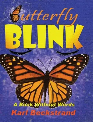Clipa fluturelui: O carte fără cuvinte - Butterfly Blink: A Book Without Words