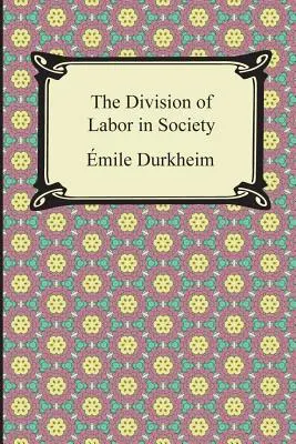 Diviziunea muncii în societate - The Division of Labor in Society