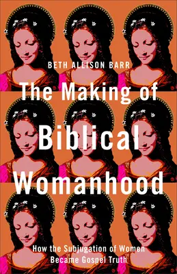Realizarea feminității biblice - Making of Biblical Womanhood