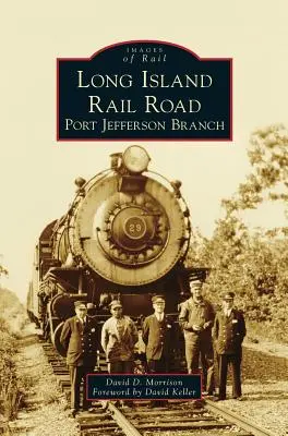 Long Island Rail Road: Sucursala Port Jefferson - Long Island Rail Road: Port Jefferson Branch