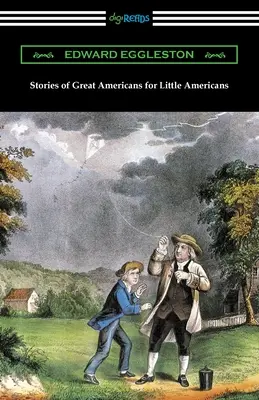 Povești ale marilor americani pentru micii americani - Stories of Great Americans for Little Americans