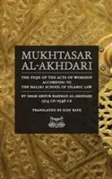 Mukhtasar al-Akhdari: Fiqh-ul actelor de cult conform școlii Maliki de drept islamic - Mukhtasar al-Akhdari: The Fiqh of the Acts of Worship According to the Maliki School of Islamic Law