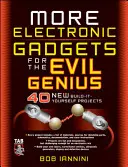 Mai multe gadgeturi electronice pentru geniul malefic: 40 de noi proiecte Build-It-Yourself - More Electronic Gadgets for the Evil Genius: 40 New Build-It-Yourself Projects
