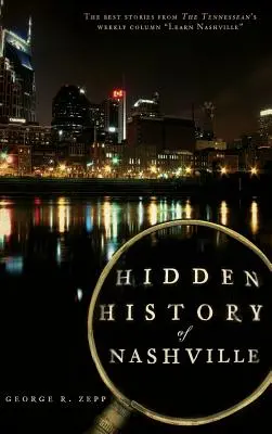 Istoria ascunsă a orașului Nashville - Hidden History of Nashville