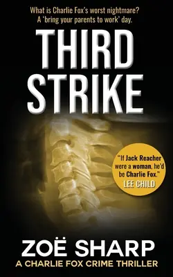 A treia lovitură: #07: Charlie Fox Crime Mystery Thriller Series - Third Strike: #07: Charlie Fox Crime Mystery Thriller Series