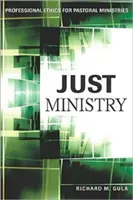 Just Ministry: Etică profesională pentru miniștrii pastorali - Just Ministry: Professional Ethics for Pastoral Ministers