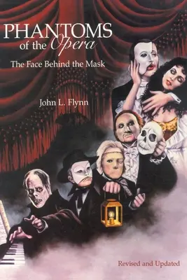 Fantomele Operei (Phantoms of the Opera): The Face Behind the Mask - Phantoms of the Opera: The Face Behind the Mask