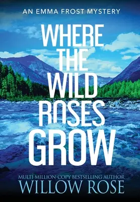 Unde cresc trandafirii sălbatici - Where the Wild Roses Grow
