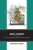 Cetățenie digitală: Strategii de predare și practici din domeniu - Digital Citizenship: Teaching Strategies and Practice from the Field