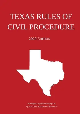 Regulile de procedură civilă din Texas; Ediția 2020 - Texas Rules of Civil Procedure; 2020 Edition