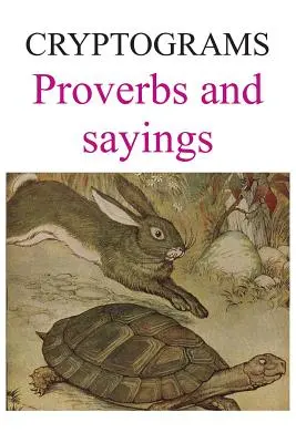 Criptograme: Proverbe și zicători - Cryptograms: Proverbs and sayings