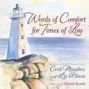 Cuvinte de alinare pentru momentele de pierdere - Words of Comfort for Times of Loss