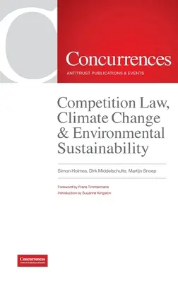 Dreptul concurenței, schimbările climatice și durabilitatea mediului - Competition Law, Climate Change & Environmental Sustainability