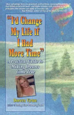 Mi-aș schimba viața dacă aș avea mai mult timp - I'd Change My Life If I Had More Time
