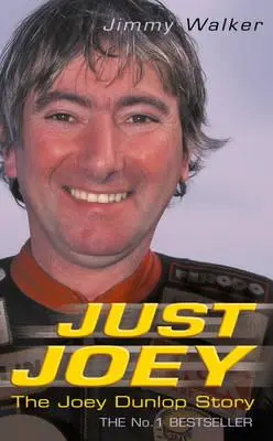 Doar Joey: Povestea lui Joey Dunlop - Just Joey: The Joey Dunlop Story