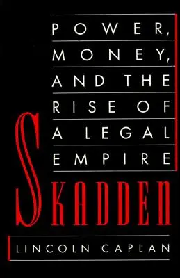 Skadden: Putere, bani și ascensiunea unui imperiu juridic - Skadden: Power, Money, and the Rise of a Legal Empire