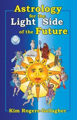 Astrologie pentru partea luminoasă a viitorului - Astrology for the Light Side of the Future