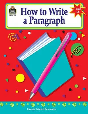 Cum să scrii un paragraf, clasele 6-8 - How to Write a Paragraph, Grades 6-8