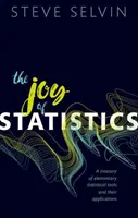 Bucuria statisticii: O comoară de instrumente statistice elementare și aplicațiile lor - The Joy of Statistics: A Treasury of Elementary Statistical Tools and Their Applications