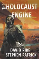 Motorul Holocaustului: Un thriller pandemic post-apocaliptic - The Holocaust Engine: A Post-Apocalyptic Pandemic Thriller