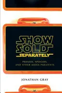 Show Sold Separately: Promos, spoilere și alte paratexte media - Show Sold Separately: Promos, Spoilers, and Other Media Paratexts