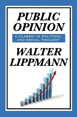 Opinia publică de Walter Lippmann - Public Opinion by Walter Lippmann