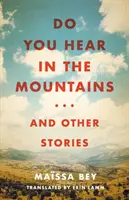 Auziți în munți... și alte povestiri - Do You Hear in the Mountains... and Other Stories