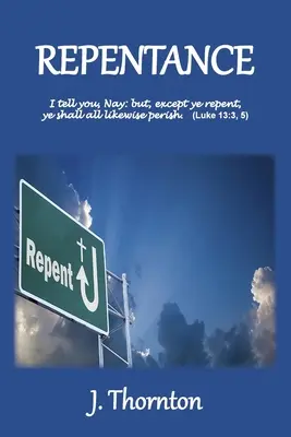 Pocăința: Explicată și impusă - Repentance: Explained and Enforced