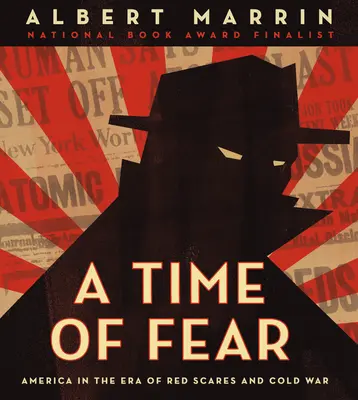 O perioadă de frică: America în epoca spaimelor roșii și a Războiului Rece - A Time of Fear: America in the Era of Red Scares and Cold War