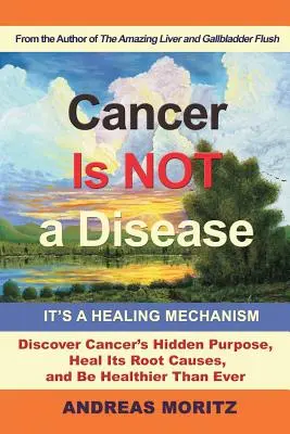 Cancerul nu este o boală - este un mecanism de vindecare - Cancer Is Not a Disease - It's a Healing Mechanism