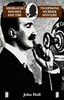 Sherlock Holmes și misterul crimei prin telefon - Sherlock Holmes and the Telephone Murder Mystery