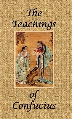 Învățăturile lui Confucius - Ediție specială - The Teachings of Confucius - Special Edition