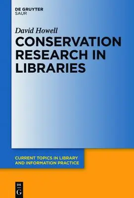Cercetarea în domeniul conservării în biblioteci - Conservation Research in Libraries