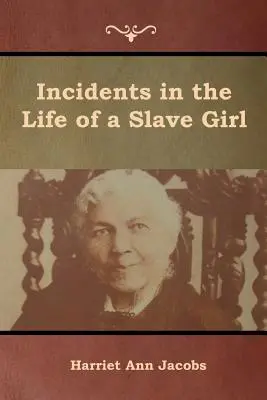 Incidente din viața unei sclave - Incidents in the Life of a Slave Girl
