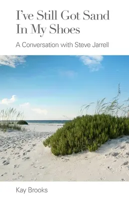 I've Still Got Sand in my Shoes: O conversație cu Steve Jarrell - I've Still Got Sand in my Shoes: A Conversation with Steve Jarrell