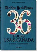 The New York Times 36 Hours. SUA și Canada. Ediția a 3-a - The New York Times 36 Hours. USA & Canada. 3rd Edition