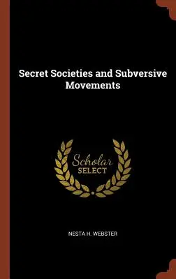 Societăți secrete și mișcări subversive - Secret Societies and Subversive Movements