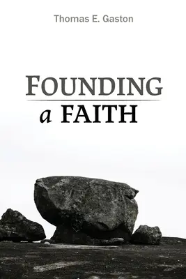 Fondarea unei credințe - Founding a Faith