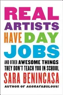 Artiștii adevărați au slujbe de zi cu zi PB - Real Artists Have Day Jobs PB