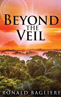 Dincolo de văl: ediție cartonată cu tiraj mare - Beyond the Veil: Large Print Hardcover Edition
