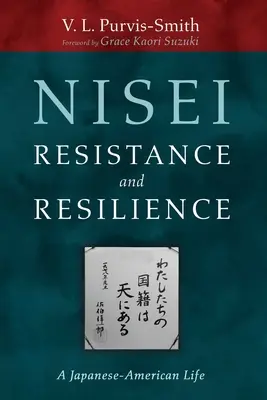Rezistența și reziliența Nisei - Nisei Resistance and Resilience