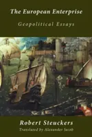Întreprinderea europeană: Eseuri geopolitice - The European Enterprise: Geopolitical Essays