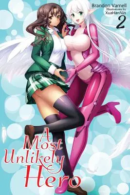 A Most Unlikely Hero, Volumul 2: Un roman SF Harem Light - A Most Unlikely Hero, Volume 2: A Sci-Fi Harem Light Novel