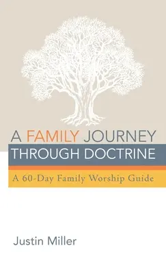O călătorie în familie prin Doctrină - A Family Journey through Doctrine