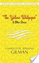 Hârtia de perete galbenă și alte povestiri - The Yellow Wallpaper and Other Stories
