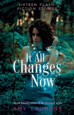 Totul se schimbă acum - It All Changes Now