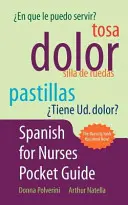 Ghid de buzunar în limba spaniolă pentru asistenți medicali - Spanish for Nurses Pocket Guide