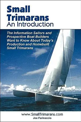 Trimaranii mici: O introducere - Small Trimarans: An Introduction