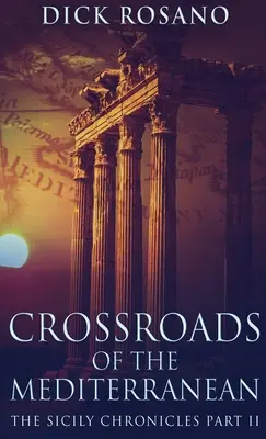 Răscrucile Mediteranei - Crossroads Of The Mediterranean